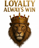 Loyalty Always Win